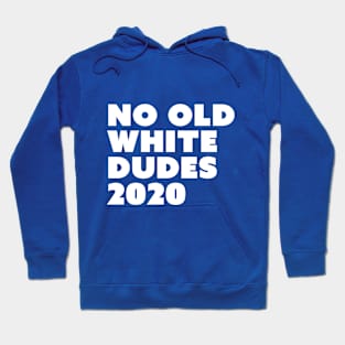 No Old White Dudes 2020 Hoodie